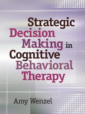 cover image of Strategic Decision Making in Cognitive Behavioral Therapy